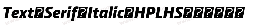 Text Serif Italic HPLHS字体转换